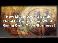 How Much Do Leaders Need to Know What's Going On in Their Business?