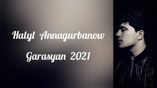 Halyl. Annagurbanow.. Garasyan.2021