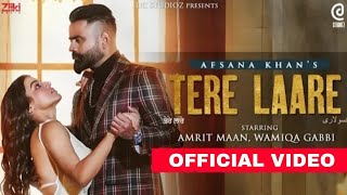 Tere Laare - Amrit Maan Ft. Wamiqa Gabbi (Official Song) New Punjabi Song 2021 | Amrit Song 2021