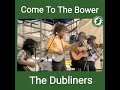 Will You Come to the Bower - The Dubliners