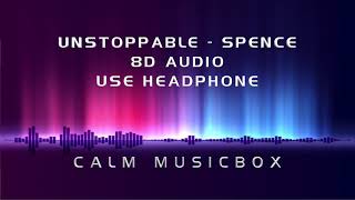 (8D Audio) Unstoppable - Spence