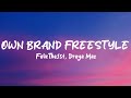 FelixThe1st, Dreya Mac - Own Brand Freestyle (Lyrics)