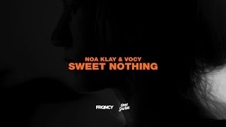 Noa Klay \u0026 Vocy - Sweet Nothing