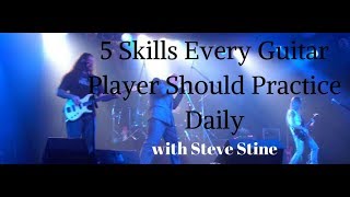 5 Skills Every Guitar Player Should Practice Daily | Steve Stine Guitar Lesson