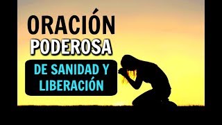 ORACIÓN DE SANACIÓN, SANIDAD Y LIBERACIÓN - Oraciones a Dios de la Mañana para Empezar el Día