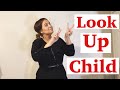 “Look Up Child” // Lauren Daigle // ASL