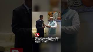 PM Modi receives Ebakl Award by President Surangel Whipps Jr. of Republic of Palau