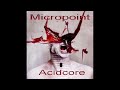 micropoint acidcore