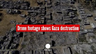 Gaza destruction: Drone footage shows 0% progress in rebuilding city
