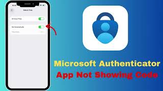How To Fix Microsoft Authenticator App Not Showing Code (2026)