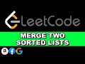 LeetCode Merge Two Sorted Lists | Iterative and Recursive | Python