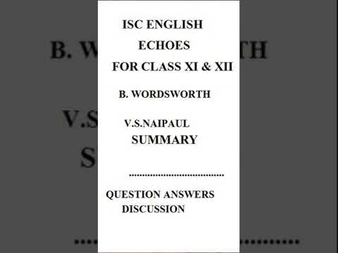 ISC ENGLISH ECHOES*B. WORDSWORTH*V.S.NAIPAUL*SHORT DESCRIPTION*KATHA ...