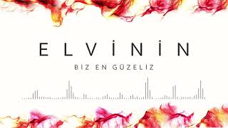 ELVİNİN - Biz en güzeliz