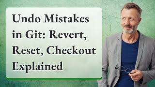 Undo Mistakes in Git: Revert, Reset, Checkout Explained