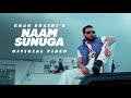Naam Sunuga (Official Video) Khan Bhaini l Sycostyle l New Punjabi Song 2023