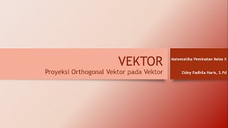 Proyeksi Vektor pada Vektor