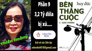 Bên Thắng Cuộc/ Huy Đức phần 9/ Diễn Đọc Thiên Hoàng