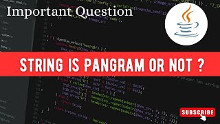 JAVA Program to Check String is Pangram - Most Asked Java Programs 🔥