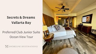 Secrets and Dream Vallarta Bay Preferred Club Junior Suite Ocean View Tour | Shoreline Destinations