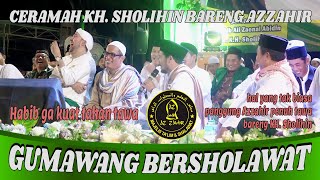 KH  SHOLIHIN ft AZZAHIR GUMAWANG BERSHOLAWAT PART 6