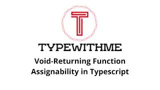 Void Returning Function Assignability in Typescript