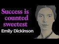 “Success is counted sweetest”, Emily Dickinson