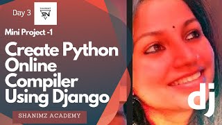 Day 3 - Create Python Online Compiler using Django | Shanimz Academy