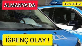 Almanya'da İğrenç Olay!