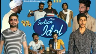 Desi Indian Idol ! Most Funny video ! Lovish Arnaicha 😂
