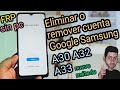 Remover cuenta Google Samsung A30 A32 A33 nuevo método más efectivo sin PC