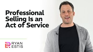 Professional Selling Is an Act of Service