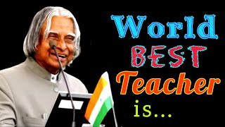 World Best Teacher || Dr APJ Abdul Kalam Sir Quotes