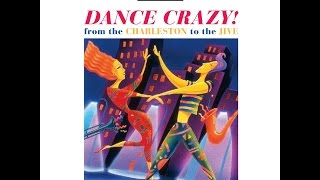 Dance Crazy: Music From the #Charleston To the #Jive - #1920s, 30s & 40s (Past Perfect)