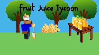 I Made INFINITE AMOUNTS of Juice in Fruit Juice Tycoon(Roblox)