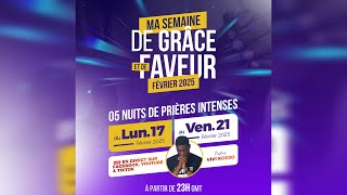 🇹🇬 MA SEMAINE DE GRÂCE ET DE FAVEUR | FÉVRIER 2025 | 1ère NUIT | LUNDI 17 FÉVRIER