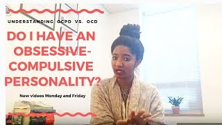 Do I Have An Obsessive Personality? OCPD vs. OCD - Psychotherapy Crash Course