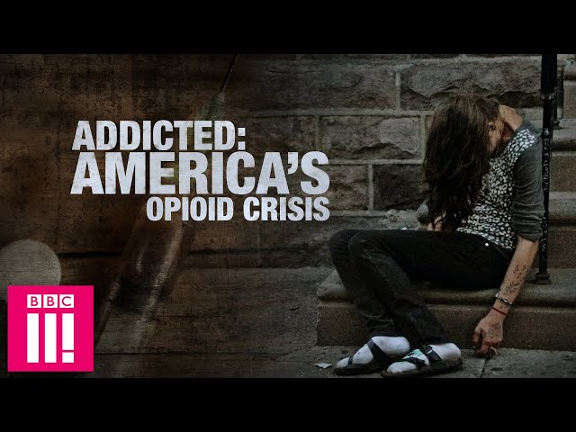Addicted America S Opioid Crisis Top Documentary Films