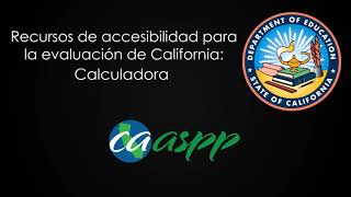 (Español) CA Assessment Accessibility Resources: Calculator