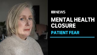 Psychiatrists and patients fear the future as mental health facility closes | ABC News