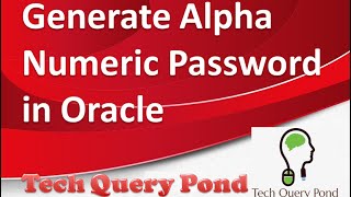 Oracle SQL Tutorial : Generate Alpha Numeric Password in Oracle