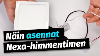 Nexa-himmentimen asennus ja käyttöönotto