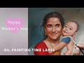 Mother's Day Oil Painting Time Lapse | Dulam Srinivas