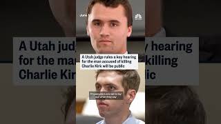 Judge rules hearing for Charlie Kirk suspect will be public