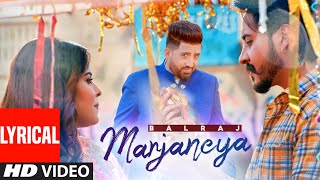 Marjaneya (Lyrical) | Balraj | G Guri | Singhjeet | Latest Punjabi Songs 2022