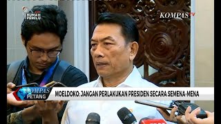 Tanggapi Ancaman Pada Presiden, Moeldoko: Jangan Perlakukan Presiden Secara Semena-Mena