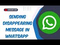 How to Send Disappearing Messages on WhatsApp | Step-by-Step Tutorial!