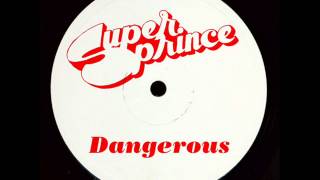 Superprince - Dangerous