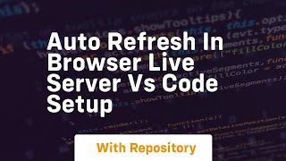 auto refresh in browser live server vs code setup