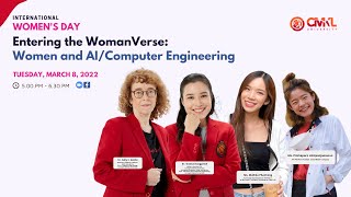 CMKL Special Talk 2022 Episode 5: Entering the WomanVerse: Women and AI/Computer Engineering