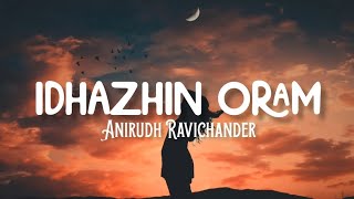idhazhin Oram lyrics - anirudh Ravichander x dhanush #3
